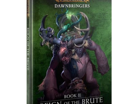 Dawnbringers: Book II - Reign of the Brute Online now